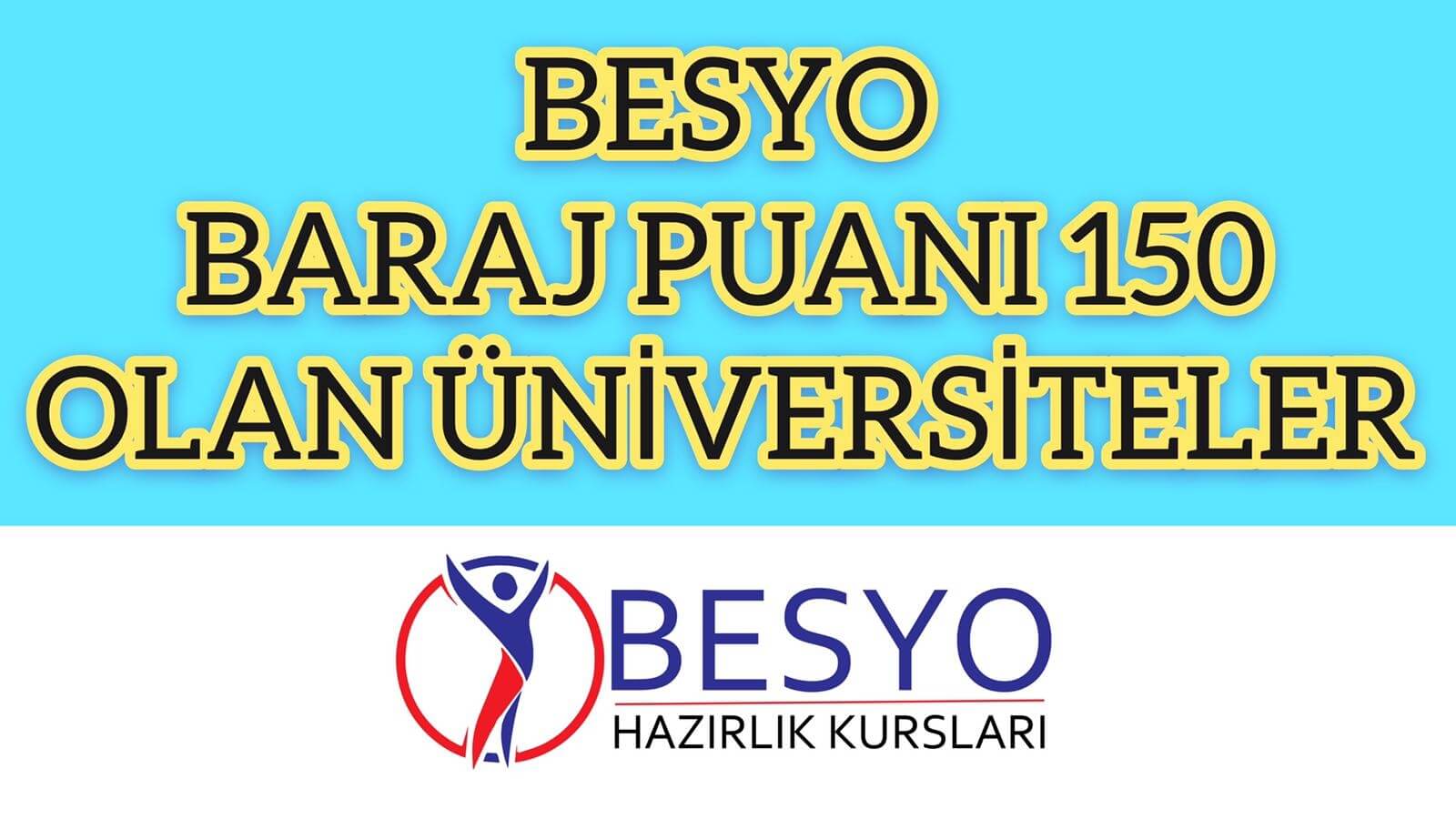 besyo da 150 baraj puani ile alan universiteler